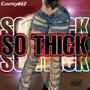 So Thick (Explicit)