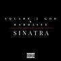 Sinatra (feat. Hard2See) [Explicit]