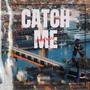 CATCH ME (Explicit)