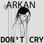 Dont Cry