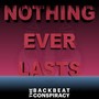 Nothing Ever Lasts