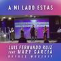 A Mi Lado Estas (feat. Mary Garcia & Refuge Worship)