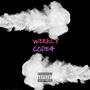 WEEKLY (greed) [Explicit]