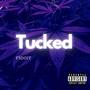 Tucked (feat. Chilla Tokage) [Explicit]