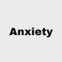 Anxiety (Explicit)