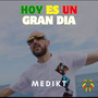 HOY ES UN GRAN DIA (Explicit)