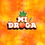 Mi Droga (feat. Andre the Melody) [Explicit]