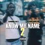 Know My Name Pt. 2 (feat. KeanoKeanoKeano) [Explicit]