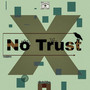 No Trust (Explicit)