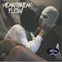 Heartbreak Flow (Explicit)