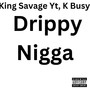 Drippy Nigga (Explicit)
