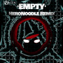 Empty (HeroNoodle Remix)