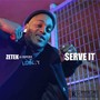 Serve It (Explicit)