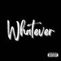 Its whatever tho... (Explicit)