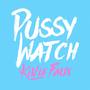 Pussy Watch