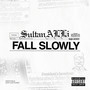 Fall Slowly (Explicit)