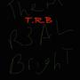 Them R3AL Bright (Explicit)