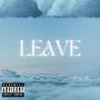 leave (feat. BENNYMOOD & Jan Fridrich) [Explicit]