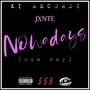 Nowadays (feat. Jxnte) [Explicit]