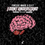 I Don't Understand (Explicit)