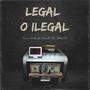 Legal O Ilegal (Explicit)