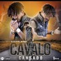 Cavalo Cansado (Explicit)