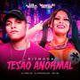 Ritmada Tesão Anormal (Explicit)