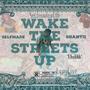 Wake the streets up (Explicit)