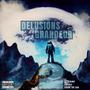 Delusions are Grandeur Too (Explicit)