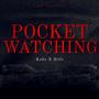 Pocket Watching (feat. Billz) [Explicit]