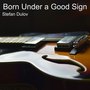 Born Under a Good Sign