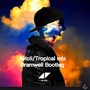 Avcii/Tropical mix Bramwell Bootleg