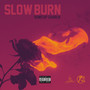 Slow Burn (Explicit)