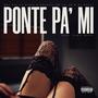 Ponte Pa' Mi (Explicit)