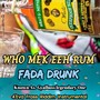 WHO MEK EEH RUM (Explicit)