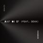 Just Do It (feat. dexx) [Explicit]