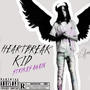 HEART BREAK KID STRIKES AGAIN (Explicit)