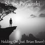 Holding On (feat. Brian Bower)