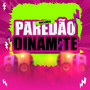 Paredão Dinamite (Explicit)