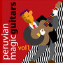 Peruvian Magic Guitars, Vol. 1