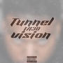 Tunnel Vision (Explicit)