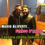 Lassa a chella femmena (feat. Franco D'amore)