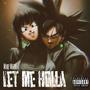 Let Me Holla (Explicit)