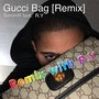 Gucci Bag (Remix)