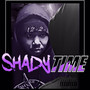 Shadytime (Explicit)