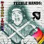 Feeble Hands (Explicit)