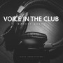 Voice in the Club