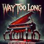 Way Too Long (feat. Xkwisit, Mista Pigz & Shyste) [Explicit]