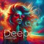 Deep Feelings (Exploring the Depths of Emotion)