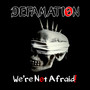 We're Not Afraid! (Explicit)